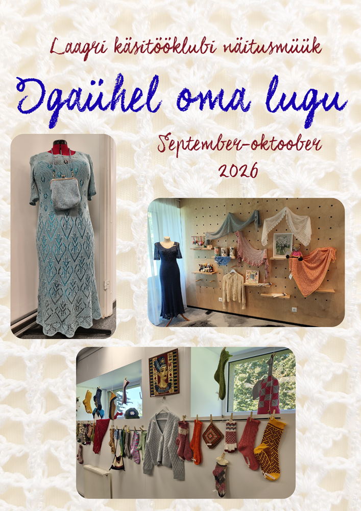 Laagri käsitööklubi näitusmüük „Igaühel oma lugu“